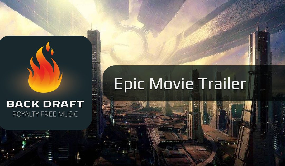 Epic Movie Trailer | Royalty Free Music